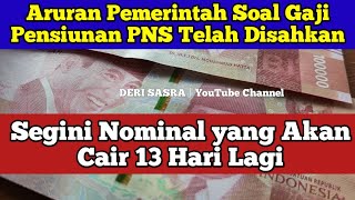 Aturan Pemerintah Soal Gaji Pensiunan PNS Telah Disahkan Segini Nominal yang Akan Cair 13 Hari Lagi [upl. by Ahtela]