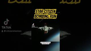 Star Citizen bombing run  starcitizen [upl. by Ruosnam]