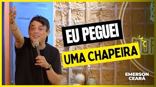 EMERSON CEARÁ  Eu peguei uma chapeira [upl. by Channa]