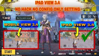 IPAD VIEW 34 UPDATE NO HACK NO CONFIG NO FILE ONLY SETTING 💯 PUBG MOBILE IPAD VIEW WORKING ANDROID [upl. by Martinelli]