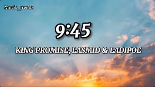 945 lyrics KING PROMISE LASMID amp LADIPOE [upl. by Firooc237]