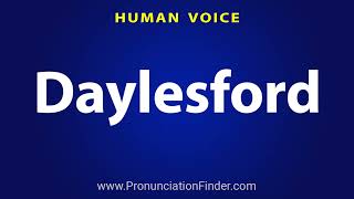 How To Pronounce Daylesford [upl. by Zug]