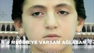 MAHMUT YILMAZ  MEDİNEYE VARSAM AĞLASAM [upl. by Atiuqehc]