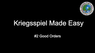 Kriegsspiel Made Easy 2 Giving Good Orders [upl. by Puff]