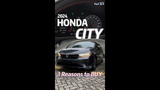 Part 33  3 Reasons to BUY 2024 Honda City  BM [upl. by Arni]