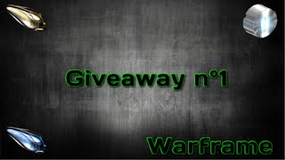 Warframe  Giveaway 1 FR [upl. by Letsyrc567]