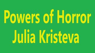 Summary of Powers of Horror by Julia Kristeva [upl. by Salazar]