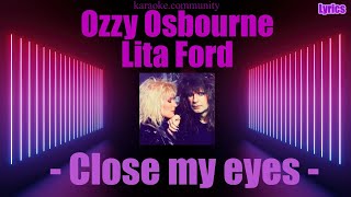 Lyrics  Lita Ford amp Ozzy Osbourne  Close my eyes forever official video clip included [upl. by Mihe878]