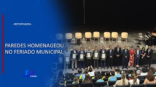 PAREDES HOMENAGEOU DIVERSAS PERSONALIDADES NO FERIADO MUNICIPAL [upl. by Knowling]