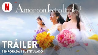 Amor con fecha límite Temporada 1 subtitulado  Tráiler en Español  Netflix [upl. by Weisbrodt]