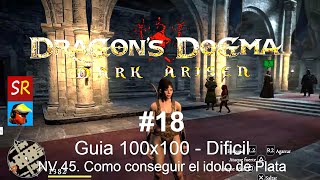 Dragon Dogma Dark Arisen Dificil 18 NV 45 Como conseguir el idolo de Plata  SeriesRol 2020 [upl. by Nameloc887]