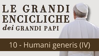 Le grandi encicliche dei grandi Papi  10 Humani generis di Pio XII IV [upl. by Asilem574]