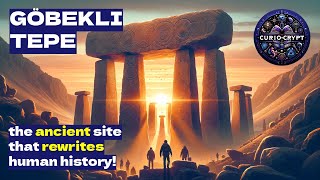 Göbekli Tepe The Ancient Site That Rewrites Human History  CurioCrypt [upl. by Ytteb254]