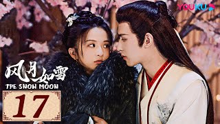 ENGSUB【风月如雪 The Snow Moon EP17】千年狐妖沦陷捉妖小白  古装爱情  厉嘉琪左叶王庭旭向昕  YOUKU COSTUME [upl. by Tamarah]