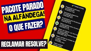 PACOTE PARADO NA ALFÃ‚NDEGA O QUE FAZER RECLAMAR NOS CORREIOS RESOLVE [upl. by Nevur]