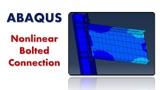 Abaqus Nonlinear semirigid bolted steel beamcolumn connection model and analyze [upl. by Zoes]