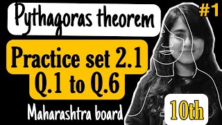 Class 10th Ch 2 Pythagoras theorem Practice set 21  Q1 to Q6  Geometry  Maharashtra Board [upl. by Sandeep492]