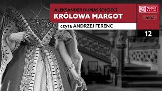 Królowa Margot 12  Aleksander Dumas  Audiobook po polsku [upl. by Osnofledi]