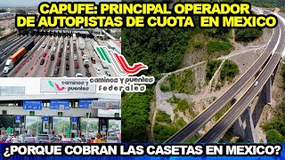 CAPUFEOpera Autopistas de cuota en Mexico¿Porque tendremos que pagar la caseta¿transito libre [upl. by Gnourt]