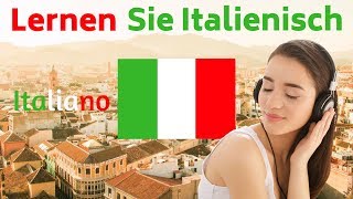 Lernen Sie Italienisch im Schlaf  Die wichtigsten Italienischen Sätze und Wörter  Italienisch [upl. by Adranoel]