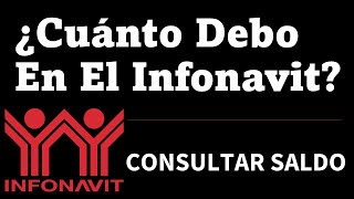 ¿Cuánto Debo En El Infonavit  ¿Cómo Consultar El Saldo De Mi Crédito En Línea [upl. by Shah]