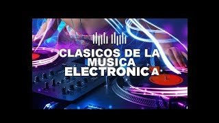 Electronica de Antes Clasicos de Siempre Exitos para Bailar mix [upl. by Abehs305]