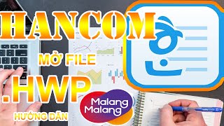 HƯỚNG DẪN CÁC MỞ FILE quot HWP quot BẰNG HANCOM OFFICE 한컴 오피스 [upl. by Uria]