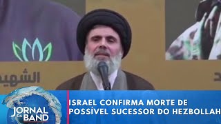 Israel confirma morte de possível sucessor do líder do Hezbollah  Jornal da Band [upl. by Nochur]