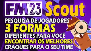 Football Manager 2023 Scout  3 Ferramentas para Pesquisar os Melhores Jogadores para o seu Time [upl. by Ecart902]