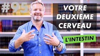 VOTRE DEUXIÈME CERVEAU  INTESTIN [upl. by Oly]