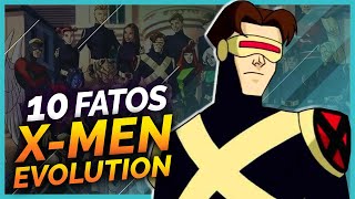 10 FATOS SOBRE XMEN EVOLUTION [upl. by Iclehc685]