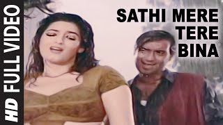 Sathi Mere Tere Bina Full Video Song  Itihaas  Kumar SanuAlka Yagnik  Ajay DevganTwinkle Khanna [upl. by Akimaj]