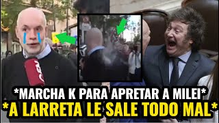 A LARRETA LO ECHARON A PATADAS DE LA MARCHA K Y LE TIRARON LECHE EN LA PELADA [upl. by Kendra]