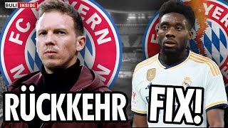 NAGELSMANN vor RÜCKKEHR zum FC BAYERN DaviesEINIGUNG mit Real Madrid [upl. by Geoffrey]