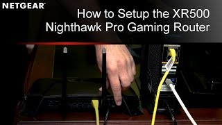 How to Setup the XR500 Nighthawk Pro Gaming WiFi Router by NETGEAR [upl. by Neala480]