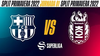 Barça eSports VS Finetwork KOI  JORNADA 1  SUPERLIGA  PRIMAVERA 2022  LEAGUE OF LEGENDS [upl. by Oakleil163]