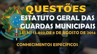 QUESTÕES DO ESTATUTO GERAL DAS GUARDAS MUNICIPAIS  Lei 130222014  IDEAL Questões [upl. by Ayortal962]