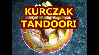 Kurczak tandoori  Kuchnia indyjska  Kwestia smaku [upl. by Wootan]