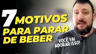 7 motivos para parar de beber [upl. by Courcy841]