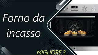 ✅ Le Migliori  Forno da incasso 2024 [upl. by Carmen]