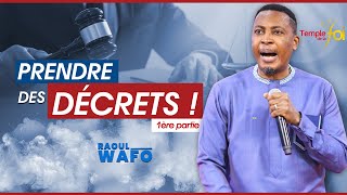 PRENDRE DES DÉCRETS 1ère partie  Raoul Wafo [upl. by Rainwater]