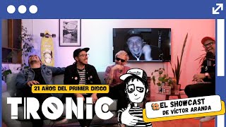 UNA CONVERSA CON TRONIC  21 AÑOS DE SU PRIMER DISCO [upl. by Pohsib]