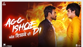 Agg Ishqe Di  Nachattar Gill  Mannat Noor  Nanak Singh  Swati Sharma  Punjabi Song [upl. by Esilehc]