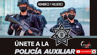 CONVOCATORIA POLICÍA AUXILIAR MICHOACÁN 20222023 [upl. by Aicercal]