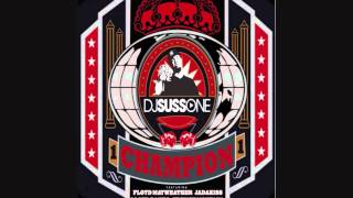 DJ Suss One  Champion feat Jadakiss French Montana Lloyd Banks Junior Reid amp Floyd Mayweather [upl. by Houghton]