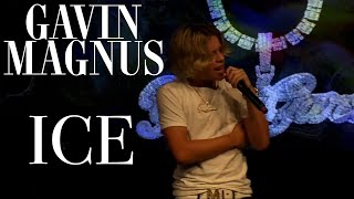 Gavin Magus  ICE Official Live Performance Lyrics [upl. by Phelips945]