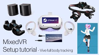 MixedVR Vive Full Body Tracking  complete setup guide [upl. by Rockwood]