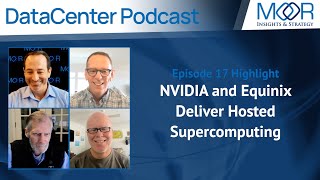 NVIDIA and Equinix Deliver Hosted Supercomputing  Episode 17  DataCenter Podcast [upl. by Nosimaj426]