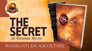 RIASSUNTO DI quotTHE SECRETquot DI RHONDA BYRNE AUDIOLIBRO [upl. by Tound]