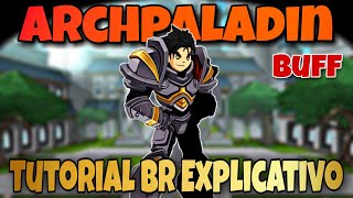 AQW ARCHPALADIN BUFF TUTORIAL BR EXPLICATIVO [upl. by Onek]